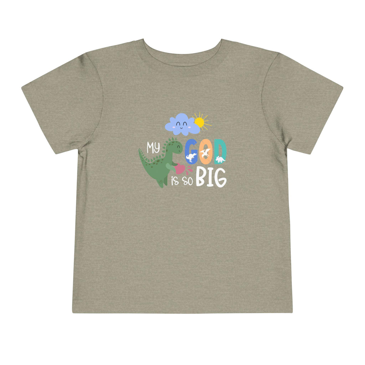 My God Is Big Toddler T-shirt