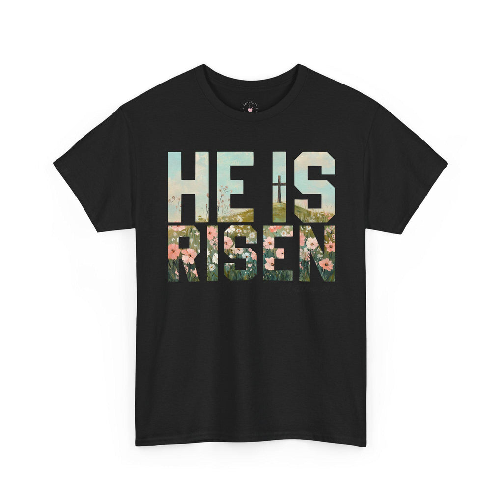 He Is Risen T-Shirt