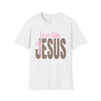 Love Like Jesus T-Shirt
