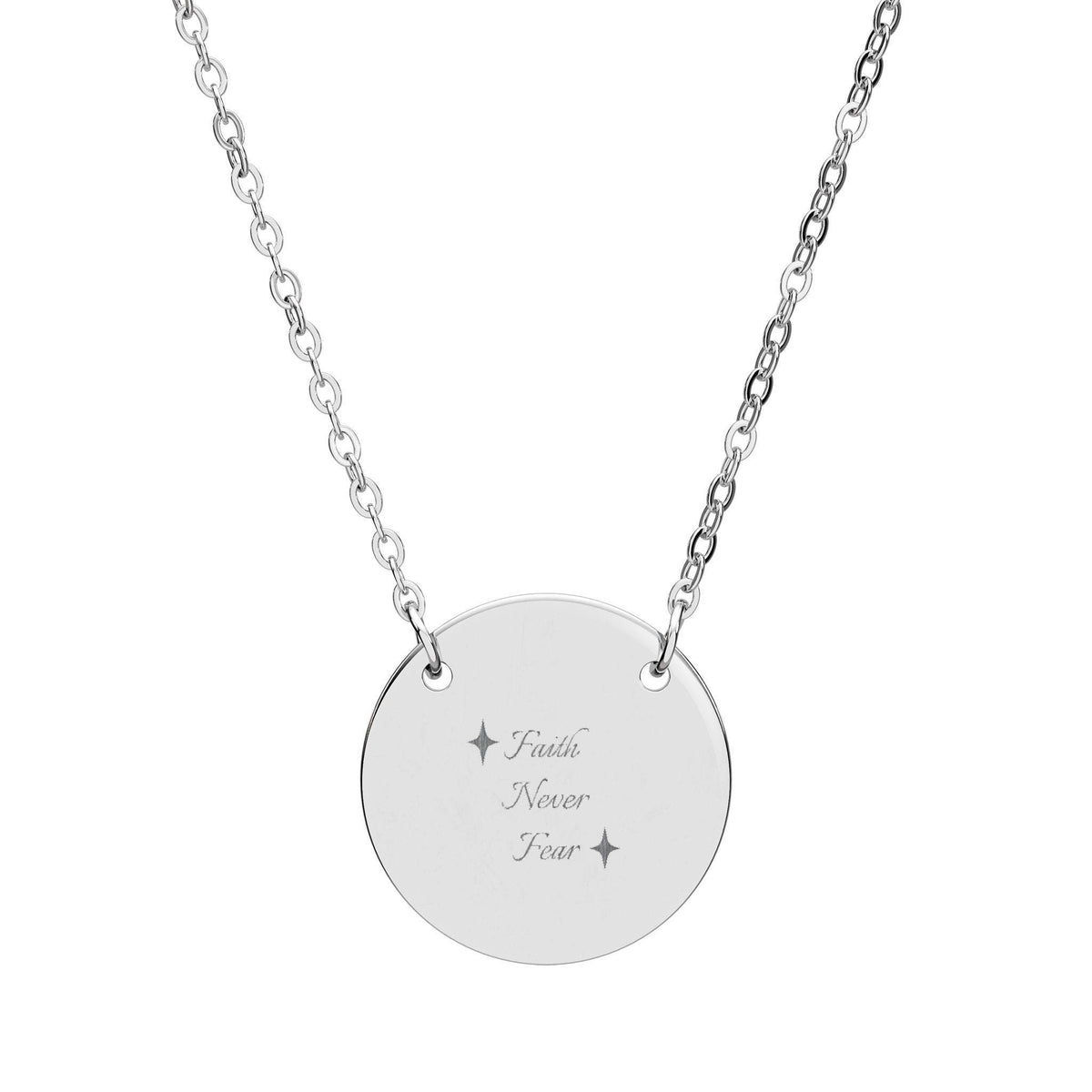 Faith Never Fear Engraved Round Disc Necklace