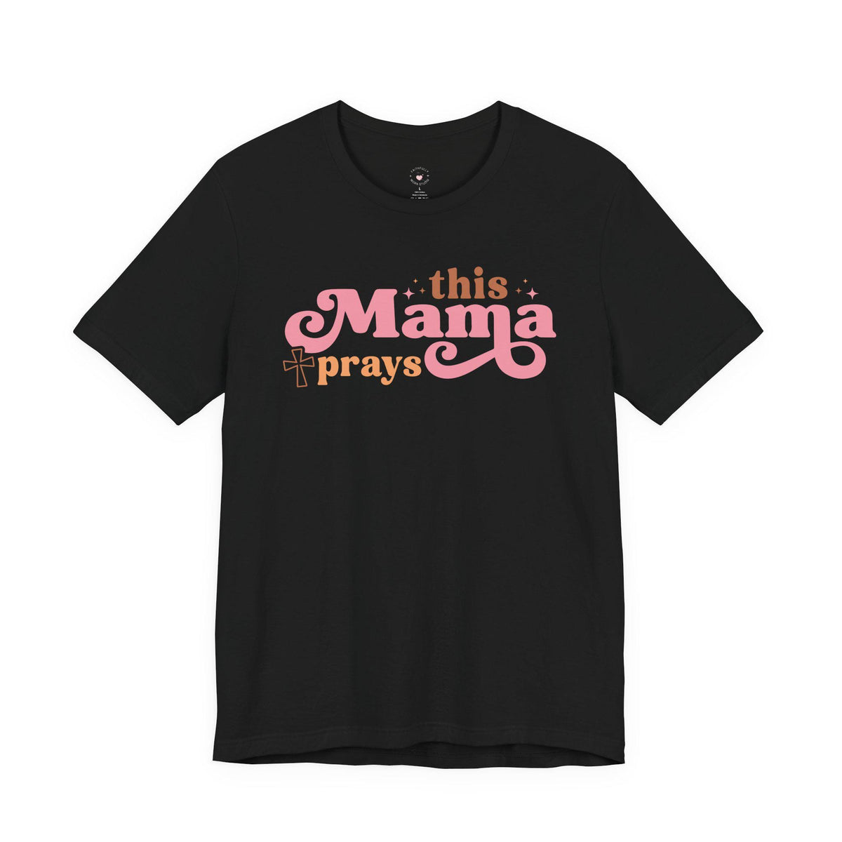 This Mama Prays T-shirt