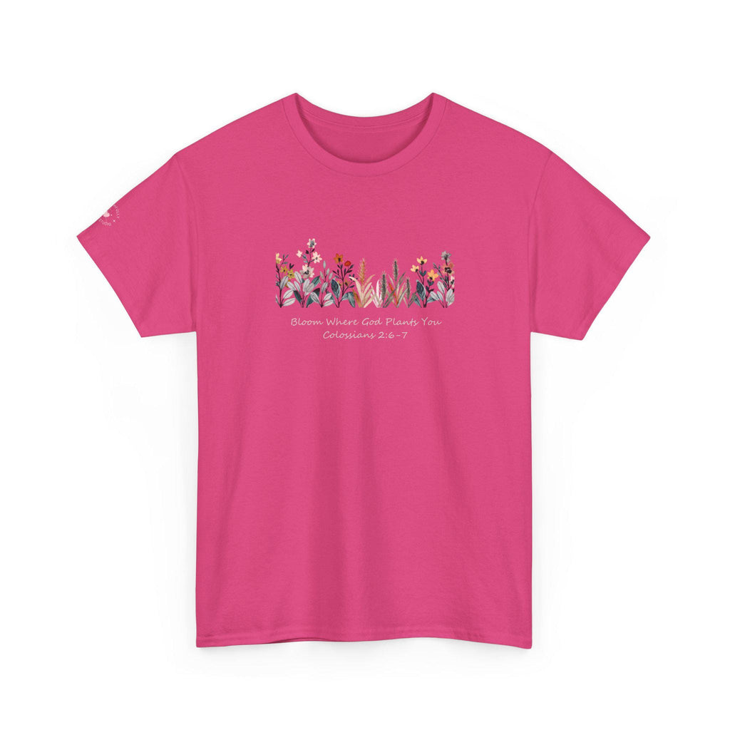 Bloom Where Youre Planted T-shirt