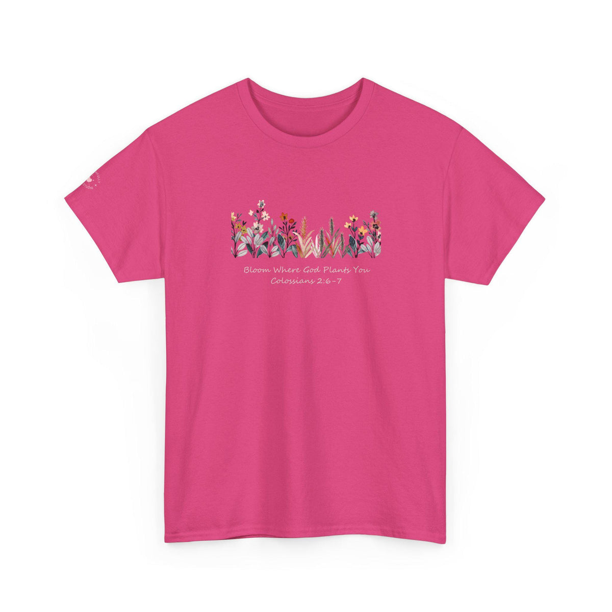 Bloom Where Youre Planted T-shirt