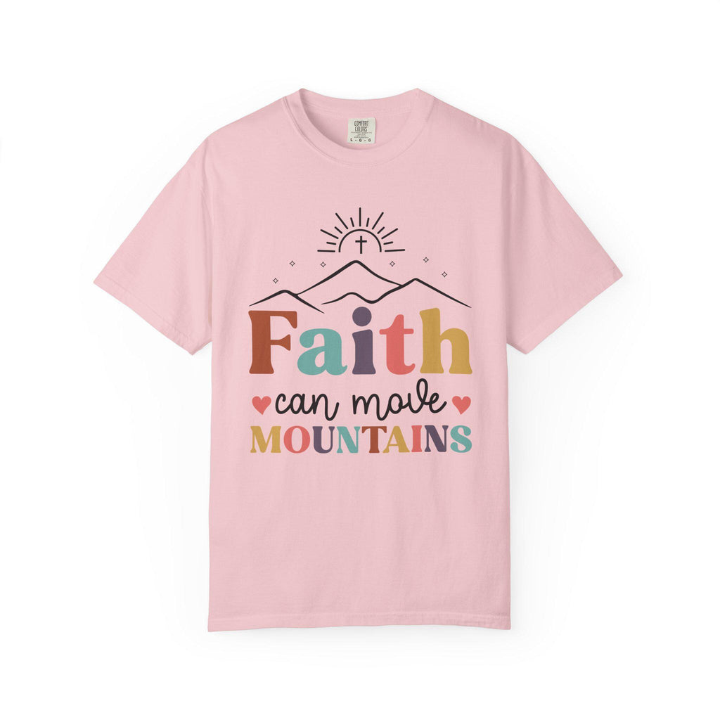 Faith Can Move Mountains T-shirt