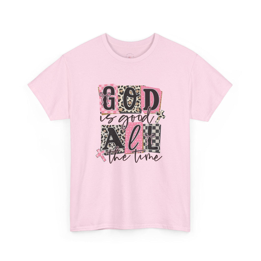 God Is Good All the Time T-Shirt