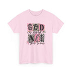 God Is Good All the Time T-Shirt