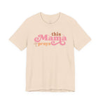 This Mama Prays T-shirt