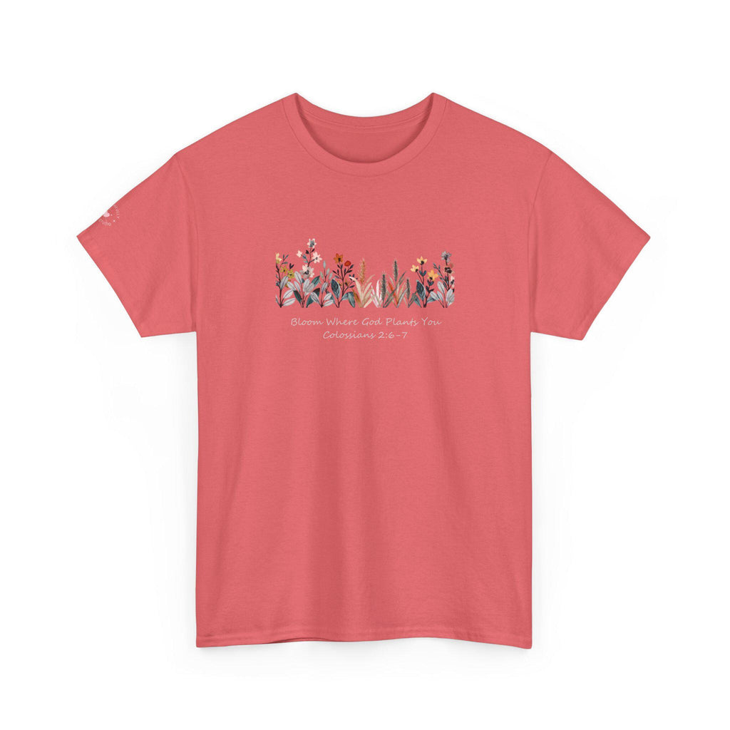 Bloom Where Youre Planted T-shirt