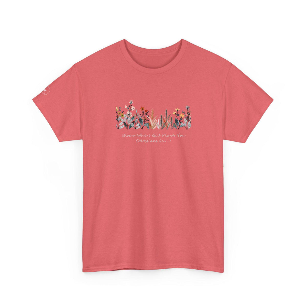 Bloom Where Youre Planted T-shirt