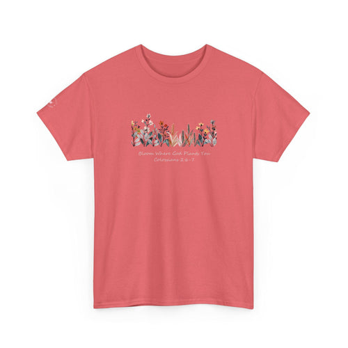 Bloom Where Youre Planted T-shirt