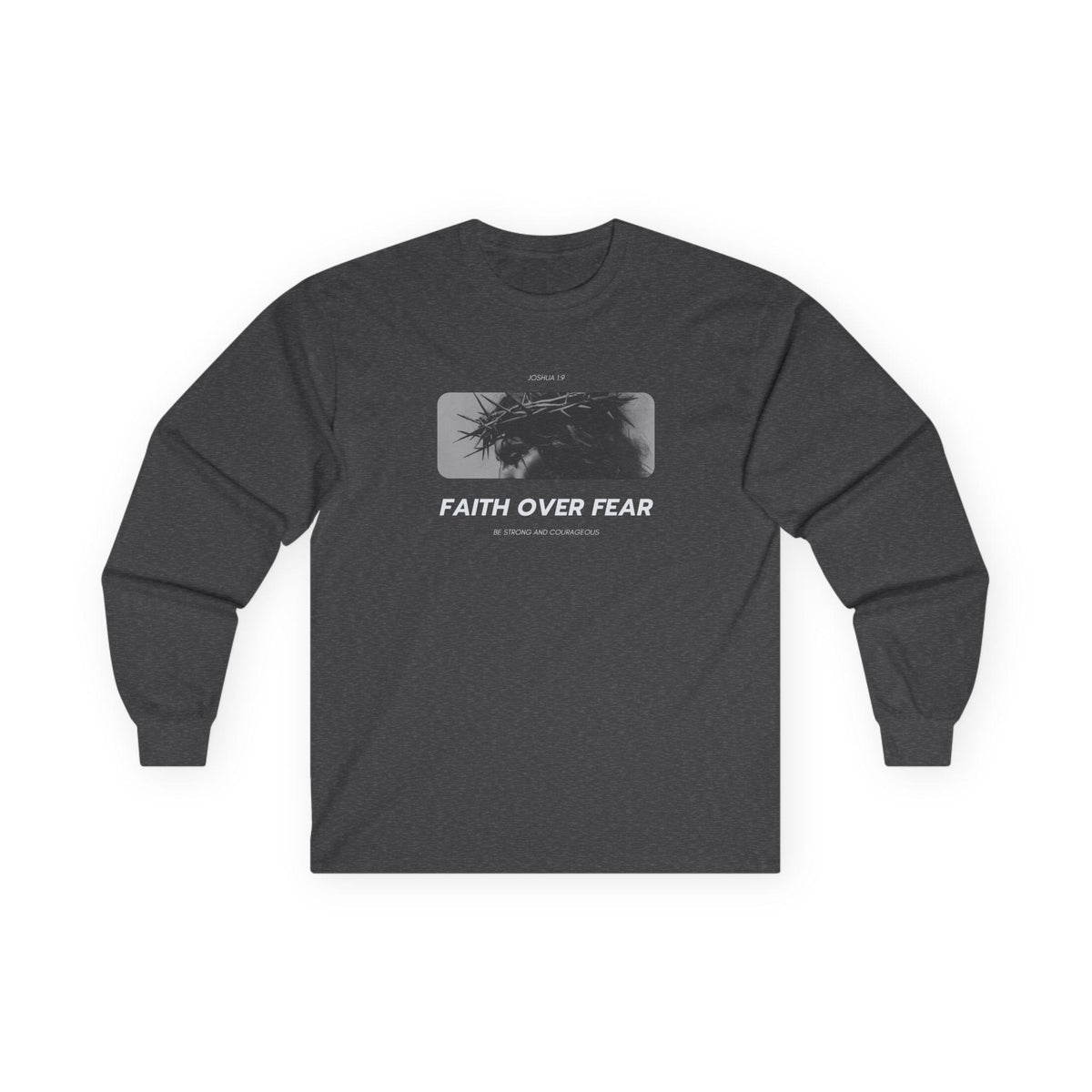 Faith Over Fear Long Sleeve T-shirt