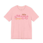 This Mama Prays T-shirt