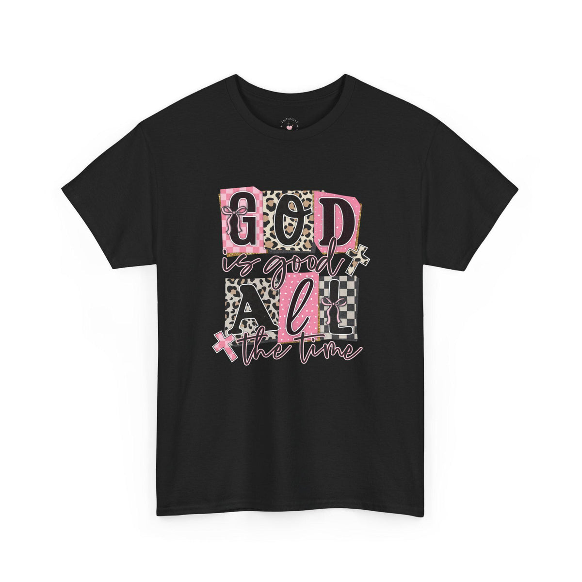 God Is Good All the Time T-Shirt