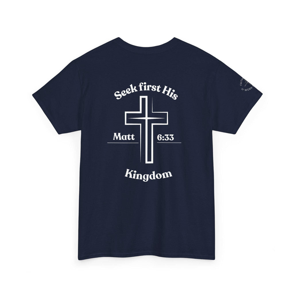 Seek First His Kingdom T-shirt